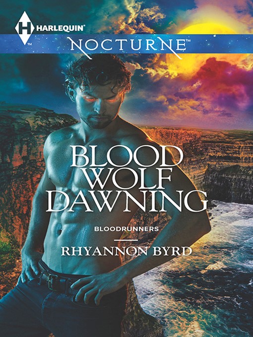 Title details for Blood Wolf Dawning by Rhyannon Byrd - Available
